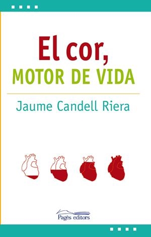 EL COR: MOTOR DE VIDA | 9788413030692 | CANDELL RIERA, JAUME | Llibreria Online de Tremp