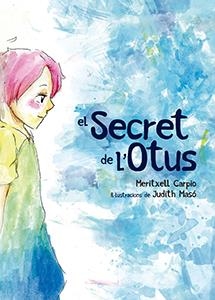 EL SECRET DE L'OTUS | 9788417756192 | CARPIO COSTA, MERITXELL/MASÓ CARRERAS, JUDITH | Llibreria Online de Tremp