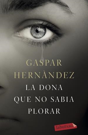 LA DONA QUE NO SABIA PLORAR | 9788417420543 | HERNÁNDEZ, GASPAR | Llibreria Online de Tremp