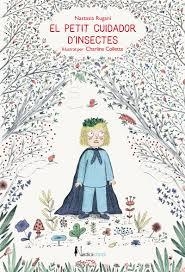 EL PETIT CUIDADOR D'INSECTES | 9788417651022 | RUGANI, NASTASIA | Llibreria Online de Tremp