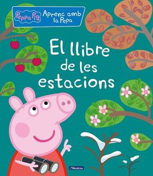 EL LLIBRE DE LES ESTACIONS (APRENC AMB LA PORQUETA PEPA) | 9788448852269 | VARIOS AUTORES, | Llibreria Online de Tremp