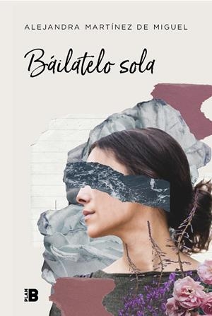 BÁILATELO SOLA | 9788417001810 | MARTÍNEZ DE MIGUEL, ALEJANDRA | Llibreria Online de Tremp