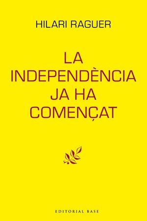 LA INDEPENDÈNCIA JA HA COMENÇAT | 9788417759094 | RAGUER I SUÑER, HILARI | Llibreria Online de Tremp