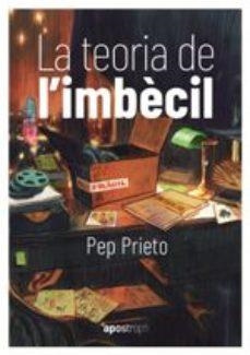 LA TEORIA DE L'IMBÈCIL | 9788494791482 | PRIETO, PEP