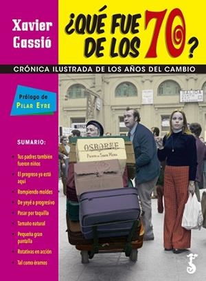 ¨QUE FUE DE LOS 70? - CRONICA ILUSTRADA DE LOS A¥O | 9788417241377 | GASSIO, XAVIER | Llibreria Online de Tremp