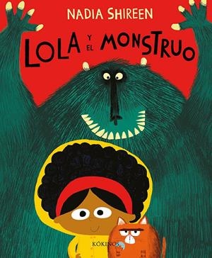 LOLA Y EL MONSTRUO | 9788417074449 | SHIREEN, NADIA | Llibreria Online de Tremp