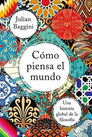 CÓMO PIENSA EL MUNDO | 9788449335839 | BAGGINI, JULIAN | Llibreria Online de Tremp