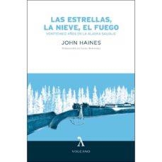ESTRELLAS, LA NIEVE, EL FUEGO, LAS | 9788494993404 | HAINES, JOHN | Llibreria Online de Tremp