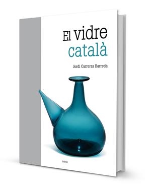 EL VIDRE CATALÀ | 9788415885771 | CARRERAS BARREDA, JORDI | Llibreria Online de Tremp