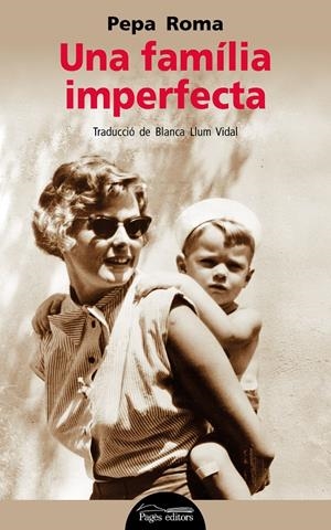 UNA FAMÍLIA IMPERFECTA | 9788413030753 | ROMA, PEPA | Llibreria Online de Tremp