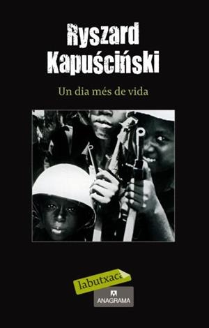 UN DIA MÉS DE VIDA | 9788499301280 | KAPUSCINSKI, RYSZARD | Llibreria Online de Tremp