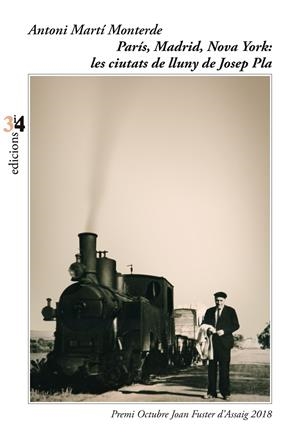 PARIS, MADRID, NOVA YORK: LE CIUTATS DE LLUNY DE JOSEP PLA | 9788417469085 | MARTI MONTEDRE, ANTONI