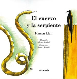 EL CUERVO Y LA SERPIENTE | 9788417638399 | VENDRELL GRAU, SALVADOR | Llibreria Online de Tremp