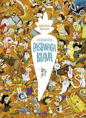 A LA RECERCA DE LA PASTANAGA BLAVA | 9788448852689 | TELLESCHI, SÉBASTIAN | Llibreria Online de Tremp