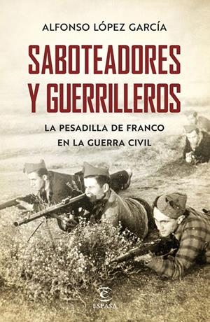 SABOTEADORES Y GUERRILLEROS | 9788467055801 | LÓPEZ GARCÍA, ALFONSO | Llibreria Online de Tremp