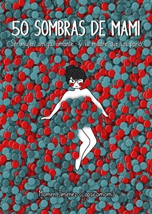 50 SOMBRAS DE MAMI | 9788417858001 | JIMÉNEZ LAPSICOMAMI, MAMEN | Llibreria Online de Tremp