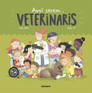 AVUI SEREM VETERINARIS | 9788424663803 | SOLER, LAIA | Llibreria Online de Tremp