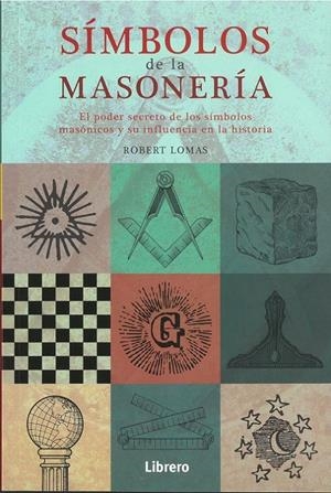 SÍMBOLOS DE LA MASONERÍA | 9789463592512 | LOMAS, ROBERT