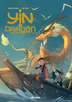 YIN Y EL DRAGON | 9788417294380 | XU YAO; RICHARD MARAZANO | Llibreria Online de Tremp