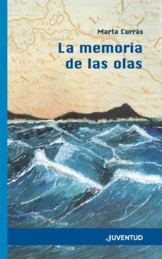 LA MEMORIA DE LAS OLAS | 9788426145604 | CURRÁS MARTÍNEZ, MARTA | Llibreria Online de Tremp