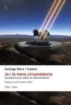 JO I LA MEVA CIRCUMSTÀNCIA | 9788415269809 | RIERA, SANTIAGO