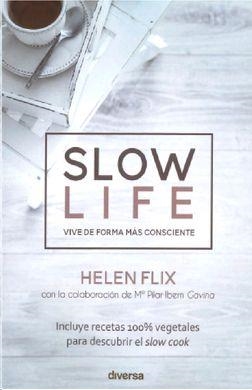 SLOW LIFE. VIVIR DE FORMA MÁS CONSCIENTE | 9788494948671 | FLIX ROCAMORA, HELEN