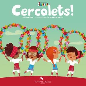 CERCOLETS! | 9788417756291 | PEIX CRUZ, SUSANA/SERRA BONILLA, SEBASTIÀ | Llibreria Online de Tremp