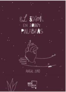 EL AMOR EN 20864 PALABRAS | 9788417284640 | ZERO, ÁNGEL