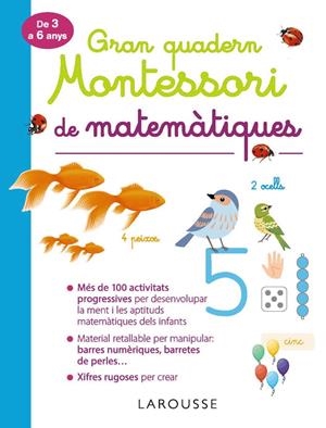 GRAN QUADERN MONTESSORI DE MATEMÀTIQUES | 9788417720292 | LAROUSSE EDITORIAL | Llibreria Online de Tremp