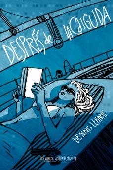 DESPRÉS DE LA CAIGUDA | 9788416547968 | DENNIS LEHANE | Llibreria Online de Tremp