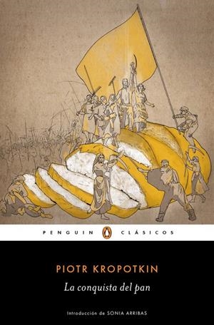 LA CONQUISTA DEL PAN | 9788491053538 | KROPOTKIN, PIOTR | Llibreria Online de Tremp