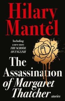 THE ASSASSINATION OF MARGARET THATCHER | 9780007579198 | MANTEL HILARY