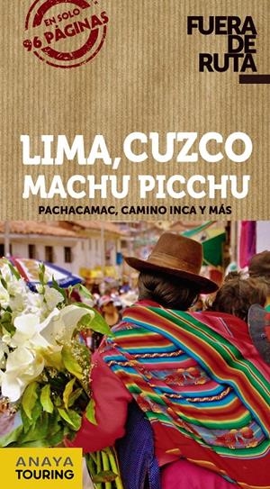 LIMA, CUZCO, MACHU PICCHU | 9788491582250 | ANAYA TOURING/HERNÁNDEZ COLORADO, ARANTXA/AVISÓN MARTÍNEZ, JUAN PABLO | Llibreria Online de Tremp
