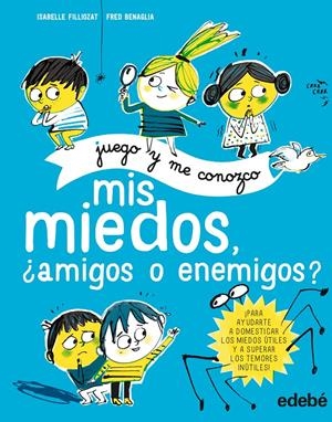 MIS MIEDOS, ¿AMIGOS O ENEMIGOS? | 9788468340739 | FILLIOZAT, ISABELLE | Llibreria Online de Tremp