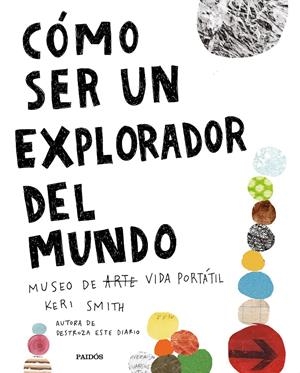 CÓMO SER UN EXPLORADOR DEL MUNDO | 9788449335969 | SMITH, KERI | Llibreria Online de Tremp