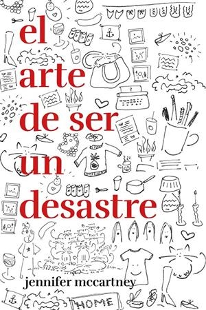 EL ARTE DE SER UN DESASTRE | 9788499987545 | MCCARTNEY, JENNIFER | Llibreria Online de Tremp