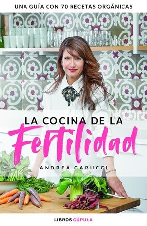 LA COCINA DE LA FERTILIDAD | 9788448025328 | CARUCCI, ANDREA | Llibreria Online de Tremp
