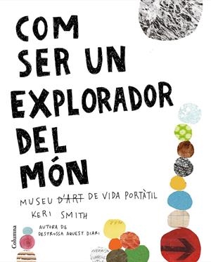 COM SER UN EXPLORADOR DEL MÓN | 9788466425315 | SMITH, KERI | Llibreria Online de Tremp