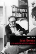 JOAN BROSSA O EL PEDESTAL SÓN LES SABATES | 9788494860744 | JORDI COCA | Llibreria Online de Tremp
