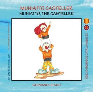 MUNIATTO CASTELLER | 9788417638283 | BESOLÍ MONTSERRAT, OLGA/BESOLÍ MONTSERRAT, ESTER | Llibreria Online de Tremp