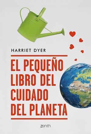EL PEQUEÑO LIBRO DEL CUIDADO DEL PLANETA | 9788408209492 | DYER, HARRIET | Llibreria Online de Tremp