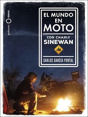 EL MUNDO EN MOTO CON CHARLY SINEWAN | 9788408210788 | GARCÍA PORTAL, CARLOS | Llibreria Online de Tremp