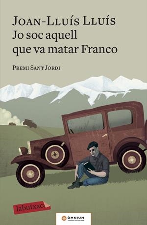 JO SOC AQUELL QUE VA MATAR FRANCO | 9788417420703 | LLUÍS, JOAN-LLUÍS | Llibreria Online de Tremp