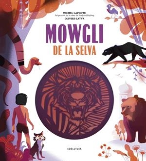 MOWGLI DE LA SELVA | 9788414016718 | KIPLING, RUDYARD | Llibreria Online de Tremp