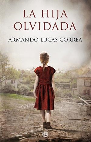 LA HIJA OLVIDADA | 9788466665490 | LUCAS CORREA, ARMANDO | Llibreria Online de Tremp