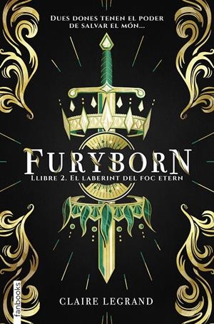 FURYBORN 2. EL LABERINT DEL FOC ETERN | 9788417515508 | LEGRAND, CLAIRE | Llibreria Online de Tremp