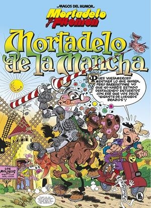 MORTADELO Y FILEMÓN. MORTADELO DE LA MANCHA (MAGOS DEL HUMOR 103) | 9788402422385 | IBÁÑEZ, FRANCISCO | Llibreria Online de Tremp