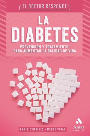 LA DIABETES. EL DOCTOR RESPONDE | 9788497354851 | VIDAL FLOR, MERCÈ/ESMATJES, ENRIC | Llibreria Online de Tremp
