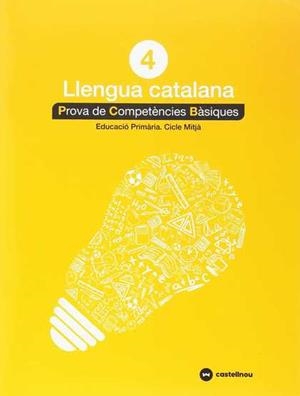 CATALÀ 4: PROVES COMPETÈNCIES BÀSIQUES - ED.2018 | 9788417406271 | CASTELLNOU | Llibreria Online de Tremp