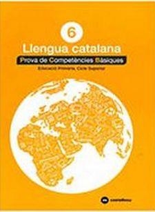 CATALÀ 6: PROVES COMPETÈNCIES BÀSIQUES - ED.2018 | 9788417406295 | CASTELLNOU | Llibreria Online de Tremp